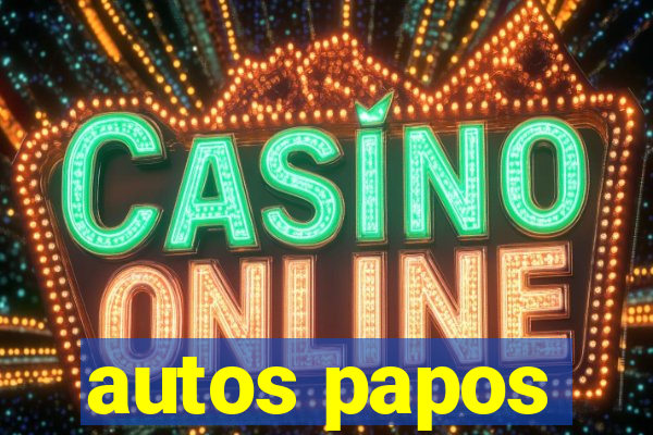 autos papos